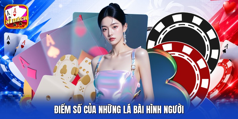 Điểm số của những lá bài hình người
