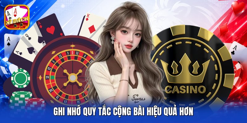 Ghi nhớ quy tắc cộng bài hiệu quả hơn