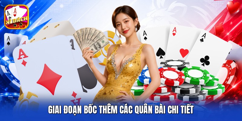 Giai đoạn bốc thêm các quân bài chi tiết