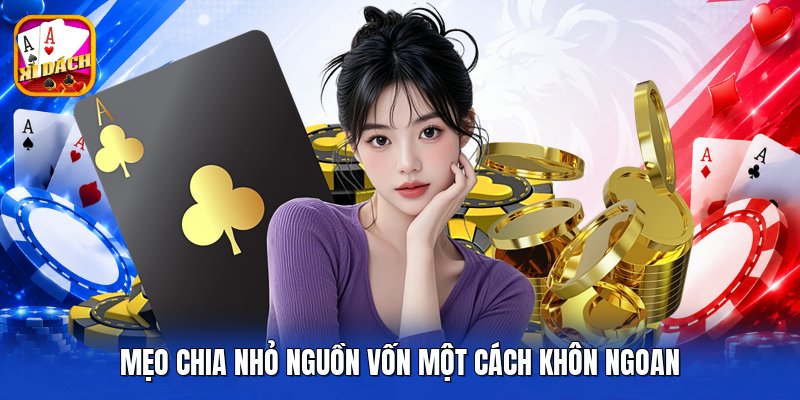 Mẹo chia nhỏ nguồn vốn một cách khôn ngoan