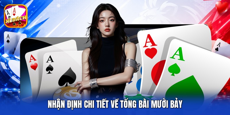 Nhận định chi tiết về tổng bài mười bảy