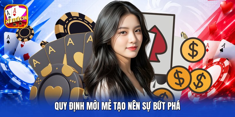 Quy định mới mẻ tạo nên sự bứt phá