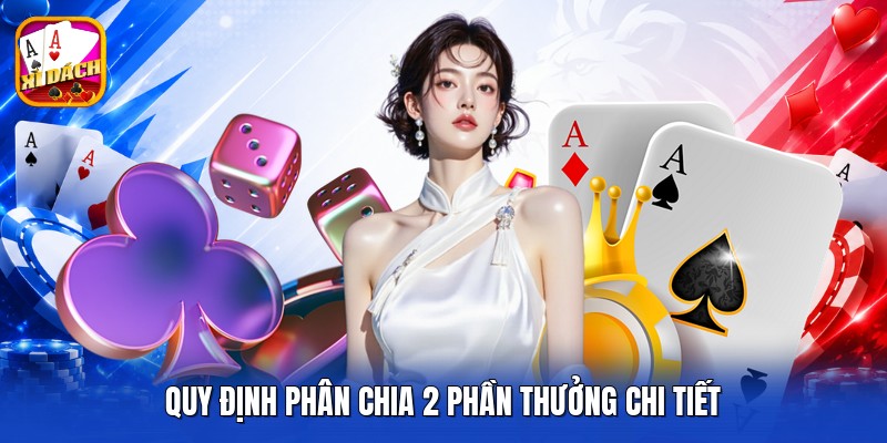 Quy định phân chia 2 phần thưởng chi tiết