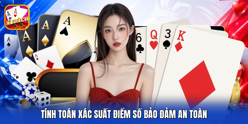 Tính toán xác suất điểm số bảo đảm an toàn
