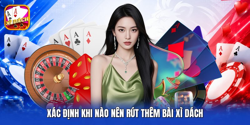 Xác định khi nào nên rút thêm bài xì dách
